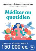 Couverture du livre « Méditer au quotidien » de Henepola Gunaratana aux éditions Marabout