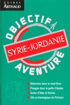 Couverture du livre « Syrie-jordanie - objectif aventure » de Richard Lebeau aux éditions Arthaud