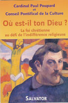 Couverture du livre « Où est-il ton Dieu ? » de Cardinal Paul Poupard aux éditions Salvator