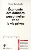 Couverture du livre « Économie des données personnelles et de la vie privée » de Fabrice Rochelandet aux éditions La Decouverte