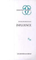 Couverture du livre « Influence » de Francois Roustang aux éditions Minuit