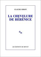Couverture du livre « La chevelure de berenice » de Claude Simon aux éditions Minuit