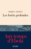 Couverture du livre « Les forêts profondes » de Adrien Absolu aux éditions Lattes