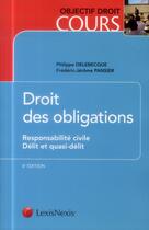 Couverture du livre « Droit des obligations ; responsabilité civile ; délit et quasi-délit » de Philippe Delebecque et Frederic-Jerome Pansier aux éditions Lexisnexis