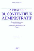 Couverture du livre « Pratique du contentieux administratif devant les tribunaux administratifs ; 3eme edition » de Daniel Chabanol aux éditions Lexisnexis