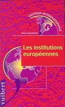 Couverture du livre « Les Institutions Europeennes » de Jean-Louis Burban aux éditions Vuibert