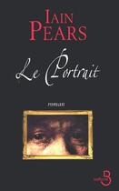 Couverture du livre « Le portrait » de Pears/Sarotte aux éditions Belfond