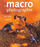 Couverture du livre « Macrophotographie (La) » de Martin/Loaec aux éditions La Martiniere