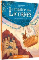 Couverture du livre « Le maître des licornes Tome 4 : le royaume menacé » de Eric Sanvoisin et Federica Frenna aux éditions Auzou