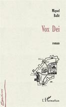 Couverture du livre « Vox dei » de Miguel Malle aux éditions L'harmattan