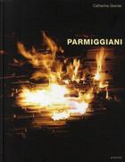 Couverture du livre « Parmiggiani » de Catherine Grenier aux éditions Actes Sud