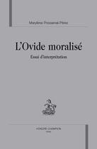 Couverture du livre « L'ovide moralisé ; essai d'interprétation » de Marylene Possamai-Perez aux éditions Honore Champion