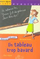 Couverture du livre « Un Tableau Trop Bavard » de Bernard Friot et Eric Gaste aux éditions Milan