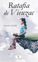 Couverture du livre « Ratafia de Vieuzac » de Isabelle Cayere aux éditions Le Livre Actualite