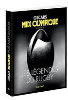 Couverture du livre « Les légendes du rugby » de Midi Olympique aux éditions Hugo Sport