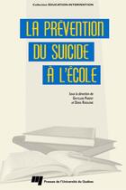 Couverture du livre « La prévention du suicide à l'école » de Denis Rheaume et Ghyslain Parent aux éditions Presses De L'universite Du Quebec