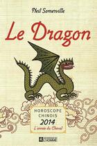 Couverture du livre « Horoscope chinois 2014 » de Somerville Neil aux éditions Editions De L'homme