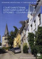 Couverture du livre « Court-Saint-Etienne, Mont-Saint-Guibert et Ottignies-Louvain » de  aux éditions Mardaga Pierre