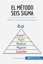 Couverture du livre « El mÃ©todo Seis Sigma : Mejore los resultados de su negocio » de Anis Ben Alaya aux éditions 50minutos.es