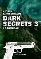 Couverture du livre « Dark secrets t.3 » de Michael Hjorth aux éditions Editions Prisma