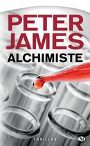 Couverture du livre « Alchimiste » de Peter James aux éditions Bragelonne