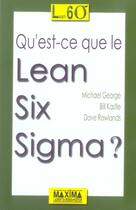 Couverture du livre « Qu'est-ce que le lean six sigma » de Michael L. George et Bill Kastle et Dave Rowlands aux éditions Maxima