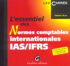 Couverture du livre « Ess.des normes comptables internationales ias/ifrs (l') » de Brun S aux éditions Gualino