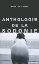 Couverture du livre « Anthologie de la sodomie » de Bernard Guerin aux éditions La Musardine