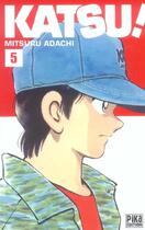 Couverture du livre « Katsu Tome 5 » de Mitsuru Adachi aux éditions Pika