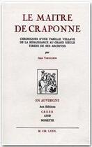 Couverture du livre « Le maître de Craponne » de Jean Torrilhon aux éditions Editions Créer