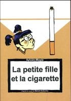 Couverture du livre « La petite fille et la cigarette » de Sylvain-Moizie aux éditions La Boite A Bulles
