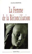 Couverture du livre « La femme de la Réconciliation » de Carlo Maria Martini aux éditions Saint Paul Editions