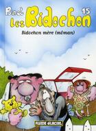 Couverture du livre « Les Bidochon T.15 ; Bidochon mère (môman) » de Christian Binet aux éditions Fluide Glacial