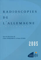 Couverture du livre « Radioscopies de l'Allemagne (édition 2005) » de Hans Stark et Claire Demesmay aux éditions Ifri