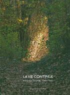 Couverture du livre « La vie continue » de Daniel Fouss et Frédérique Dolphijn aux éditions Yellow Now