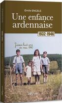 Couverture du livre « Une enfance ardennaise : 1932-1954 » de Emile Engels aux éditions Weyrich