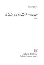 Couverture du livre « Alain la belle humeur » de Alain Jean aux éditions La Bartavelle