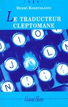 Couverture du livre « Le traducteur cleptomane - traducteur cleptomane (le) » de Dezso Kosztolanyi aux éditions Viviane Hamy