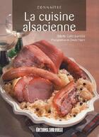 Couverture du livre « Connaître la cuisine alsacienne » de Odette Colin-Juaneda aux éditions Sud Ouest Editions