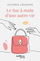 Couverture du livre « Le sac à main d'une autre vie » de Victoria Lecointe aux éditions Jouvence