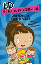 Couverture du livre « Julie organise un cinéma en plein air » de Julia Gagnon aux éditions Editions Hurtubise