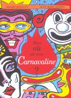 Couverture du livre « Mais ou est donc carnavaline ? » de Malou Ravella et Jean-Marc Eusebi aux éditions Ricochet