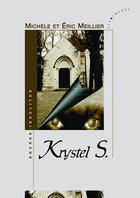 Couverture du livre « Krystel s. » de Michele Meillier et Eric Meillier aux éditions Les Deux Encres