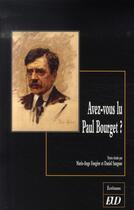 Couverture du livre « Avez-vous lu paul bourget ? » de Marie-Ange Fougere et Daniel Sangsue aux éditions Pu De Dijon