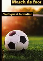 Couverture du livre « Match de foot : Tactique et formation » de Simon Golthauer aux éditions Tredition