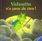 Couverture du livre « Valentin N'A Peur De Rien » de Ulises Wensell aux éditions Ravensburger