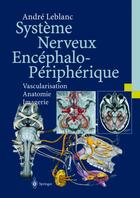 Couverture du livre « Système nerveux encéphalo-périphérique » de Andre Leblanc aux éditions Springer Verlag