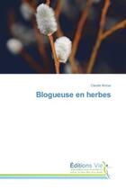 Couverture du livre « Blogueuse en herbes » de Claude Amour aux éditions Vie