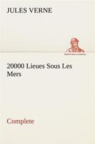 Couverture du livre « 20000 lieues sous les mers complete » de Jules Verne aux éditions Tredition