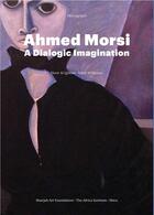 Couverture du livre « Ahmed Morsi : a dialogic imagination » de  aux éditions Skira